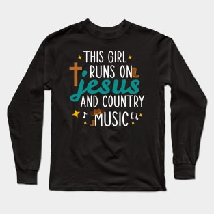 Womens Christian This Girl Runs on Jesus and Country Music Cute Christian Faith Girls Long Sleeve T-Shirt